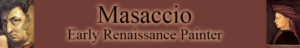 Masaccio - Early Renaissance Painter
